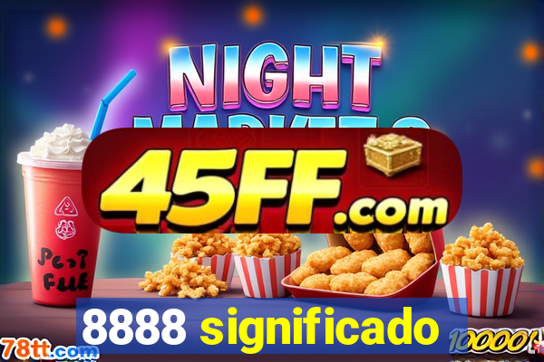 8888 significado